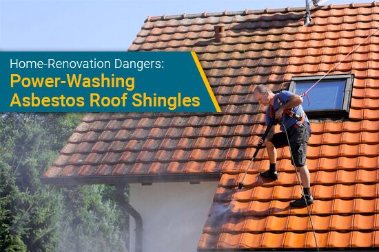 Power-Washing Asbestos Roof Shingles