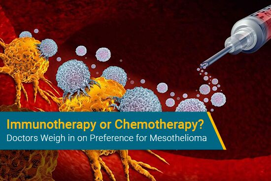 Immunotherapy or Chemotherapy? Doctors Weigh in for Mesothelioma