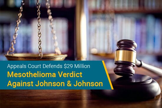 Appeals Court Defends $29 Million Johnson & Johnson Mesothelioma Verdict