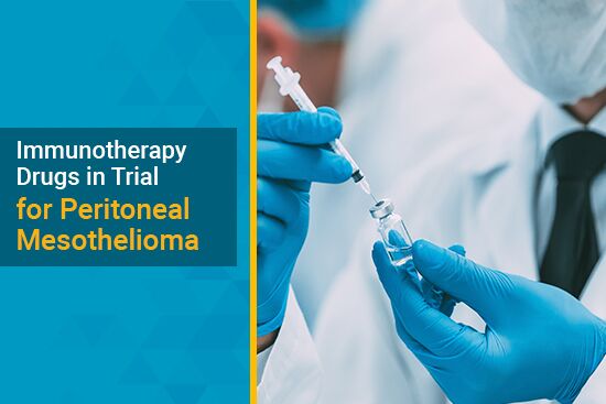 Immunotherapy Drugs in Trial for Peritoneal Mesothelioma