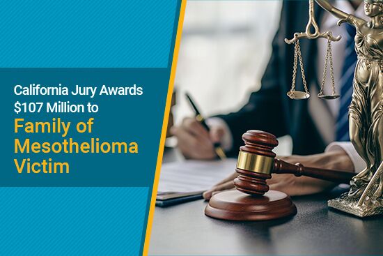 California Jury awards $107 Million to Family of Mesothelioma Victims
