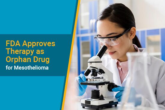 FDA Approves Therapy as Orphan Drug for Mesothelioma