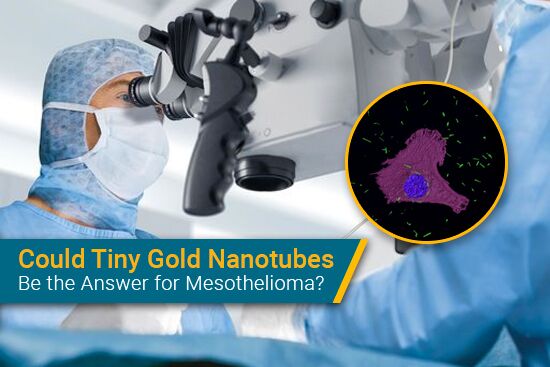 How Tiny Gold Nanotubes Could Kill Mesothelioma From the Inside