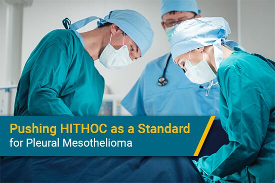 Pushing HITHOC as a Standard of Care for Pleural Mesothelioma