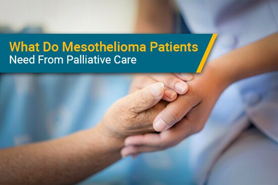What Do Mesothelioma Patients Need From Palliative Care?