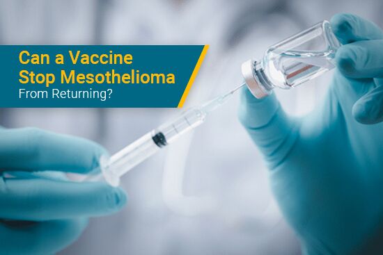 Can a Mesothelioma Vaccine Stop the Cancer From Returning?