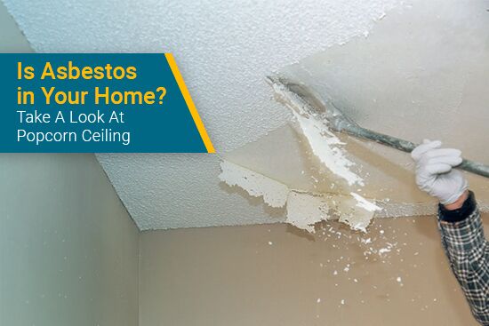 asbestos in popcorn ceilings