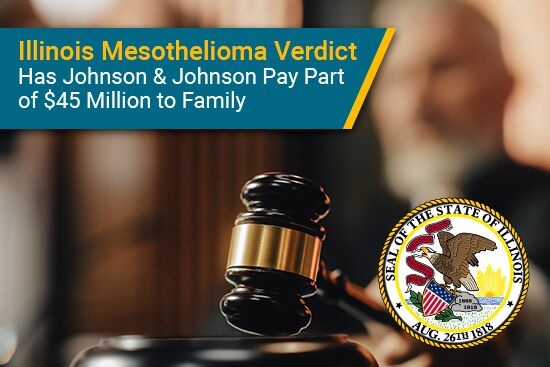 Seal of the State of Illinois, judge gavel with banner reading "Illinois Mesothelioma Verdict Has Johnson & Johnson Pay Part of $45 Million to Family'